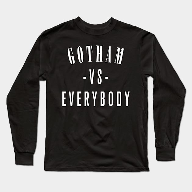 Gotham Vs Everybody Long Sleeve T-Shirt by mikefenndesigns